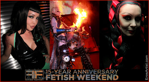 Fetish Factory 15th Anniversary Weekend